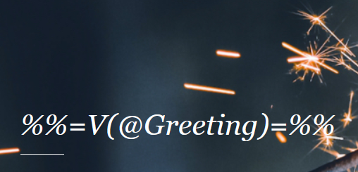The AMPscript greeting variable displayed over a sparks background